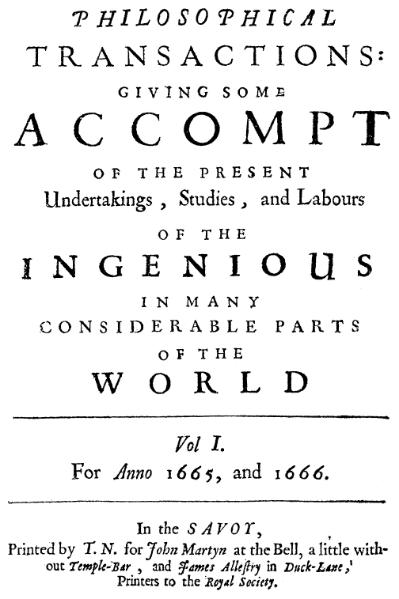 Print showing the cover of the Philosophical Transactions from 1665 and 1666. The full title is Philosophical Transactions: Giving Some Accompt of the Present Undertaking, Studies, and Labours of the Ingenious In Many Considerable Parts of the World.