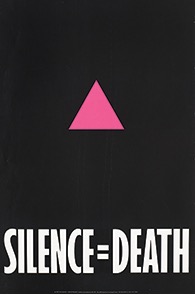 A poster with a pink triangle on a black background. Text below the triangle reads "SILENCE = DEATH." Smaller text below that provides a contact address in New York City.